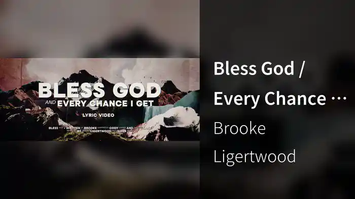 Bless God / Every Chance I Get (Lyric Video)