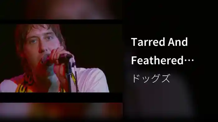 Tarred And Feathered (Video)