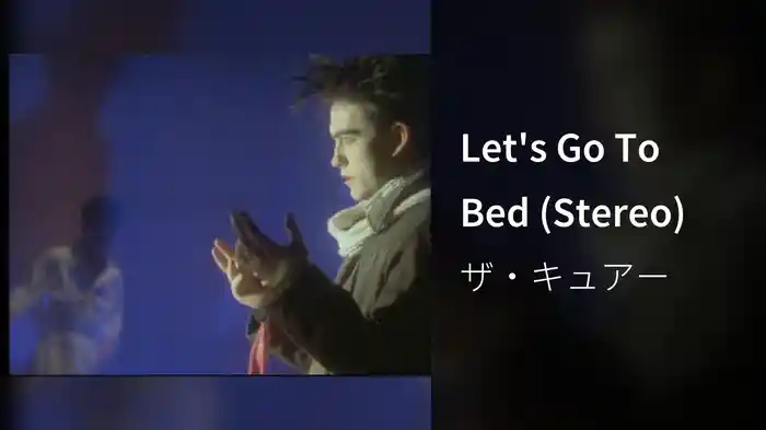 Let's Go To Bed (Stereo)