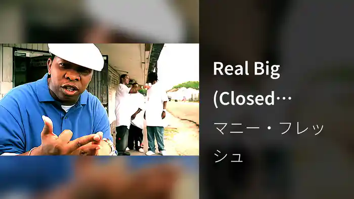 Real Big (Closed Captioned)