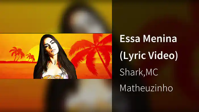 Essa Menina (Lyric Video)