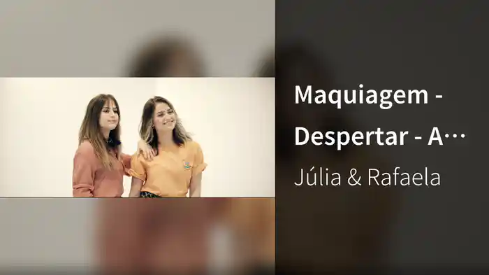 Maquiagem - Despertar - A Série (Episódio 4)