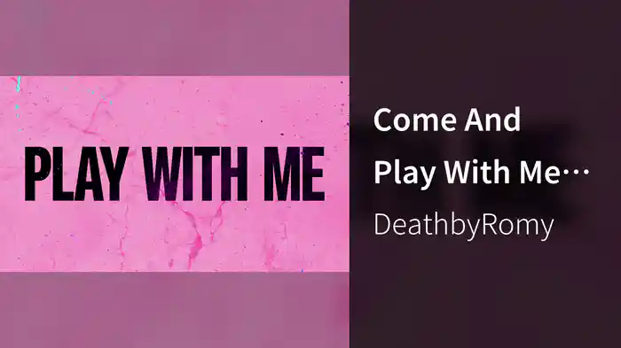 Come And Play With Me (From "Promising Young Woman" Soundtrack)