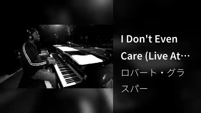 I Don't Even Care (Live At Capitol Studios)