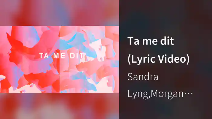 Ta me dit (Lyric Video)
