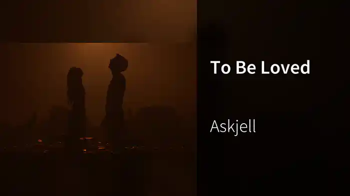 To Be Loved