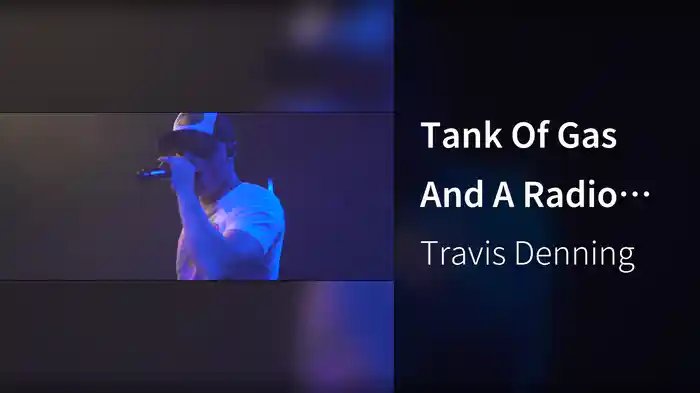 Tank Of Gas And A Radio Song
