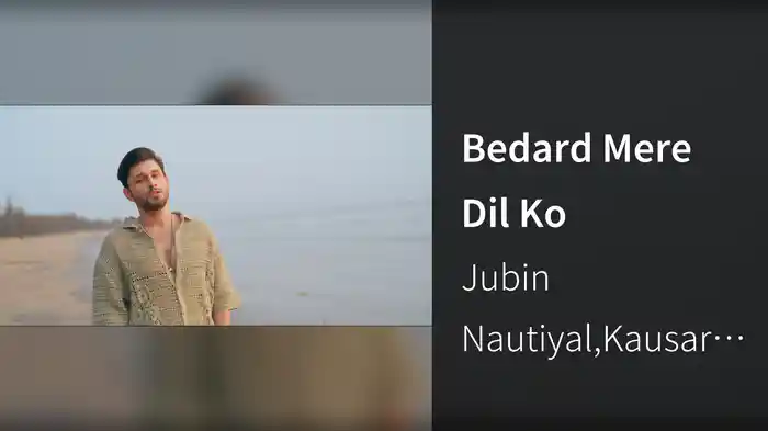 Bedard Mere Dil Ko