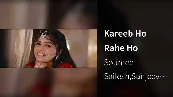 Kareeb Ho Rahe Ho