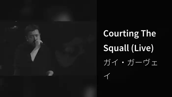 Courting The Squall (Live)