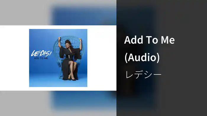 Add To Me (Audio)