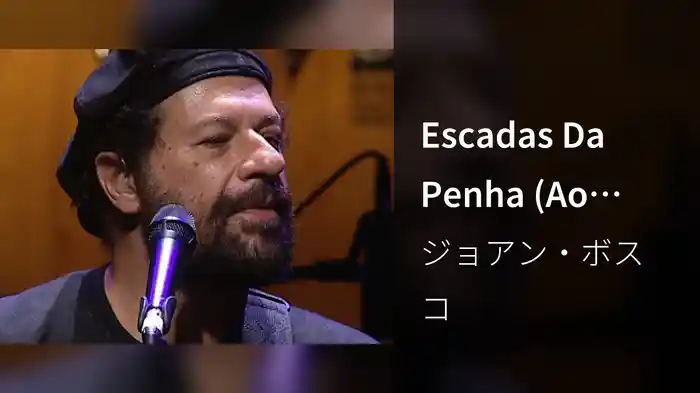 Escadas Da Penha (Ao Vivo)