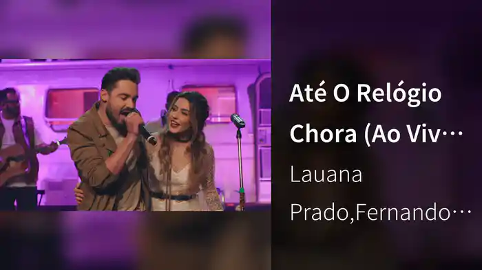 Até O Relógio Chora (Ao Vivo Em São Paulo / 2018)