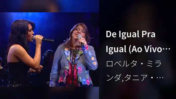 De Igual Pra Igual (Ao Vivo Em São Paulo / 2005)