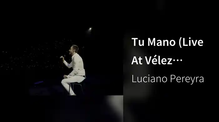 Tu Mano (Live At Vélez Argentina / 2018)