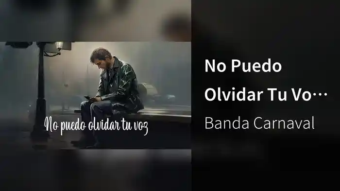 No Puedo Olvidar Tu Voz (LETRA)