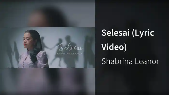 Selesai (Lyric Video)