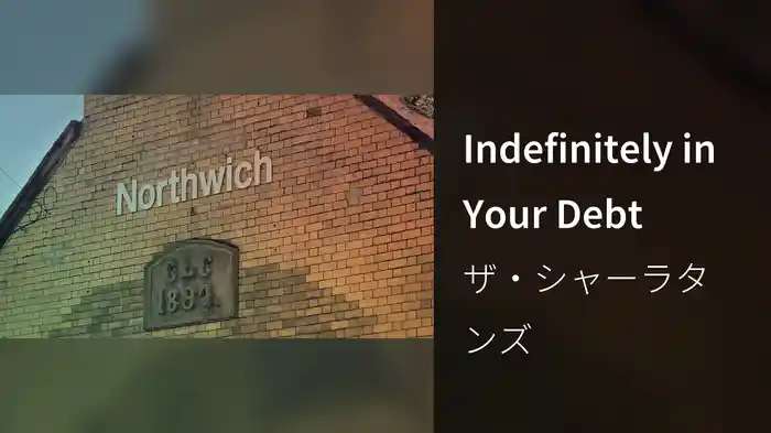 Indefinitely in Your Debt