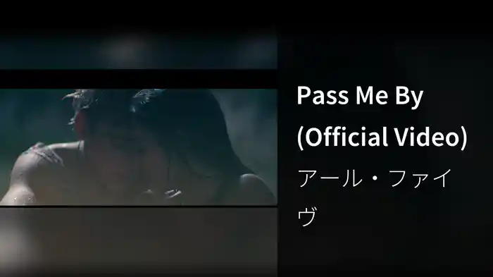 Pass Me By (Official Video)