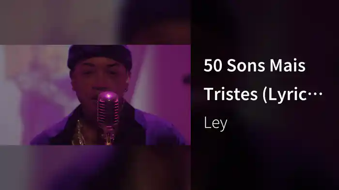 50 Sons Mais Tristes (Lyric Video)