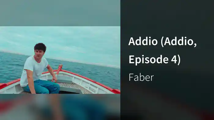 Addio (Addio, Episode 4)