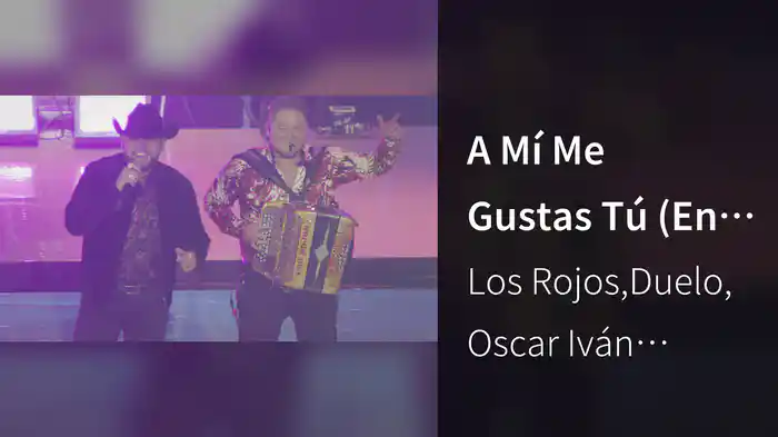 A Mí Me Gustas Tú (En Vivo)