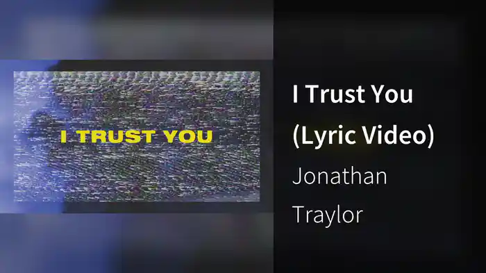 I Trust You (Lyric Video)