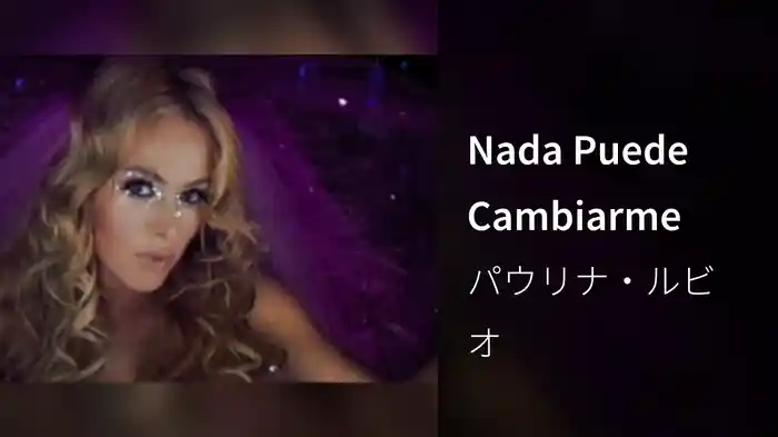 Nada Puede Cambiarme