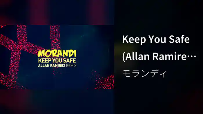 Keep You Safe (Allan Ramirez Remix / Lyric Video)