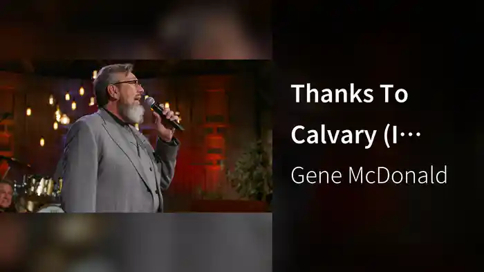 Thanks To Calvary (I Don't Live Here Anymore) (Live)