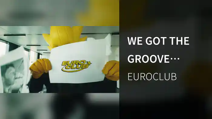 WE GOT THE GROOVE (Visual)