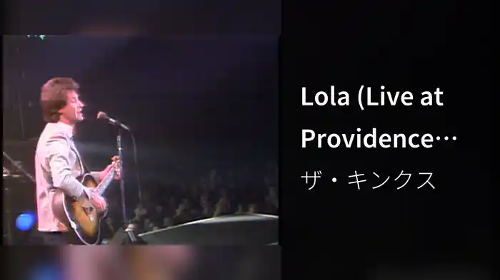 Lola (Live at Providence Civic Center, Providence, RI - September 1979)