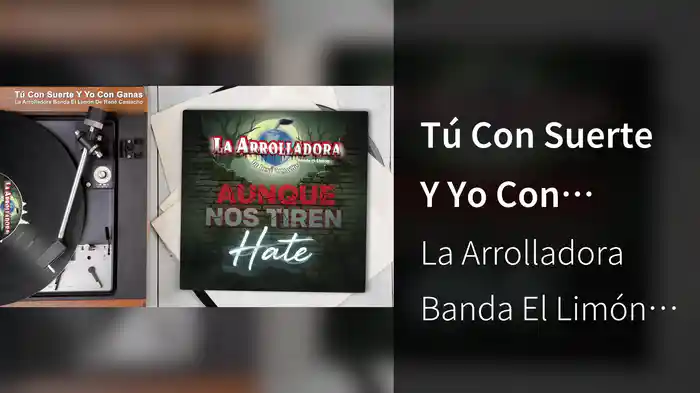 Tú Con Suerte Y Yo Con Ganas (Audio)