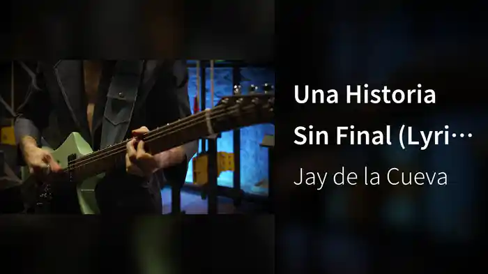 Una Historia Sin Final (Lyric Video)