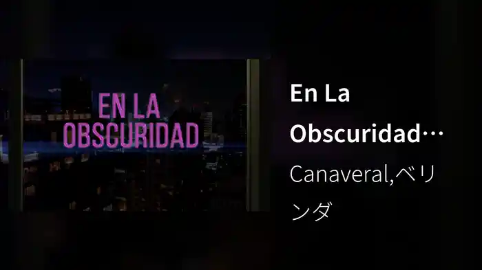 En La Obscuridad (Lyric Video)