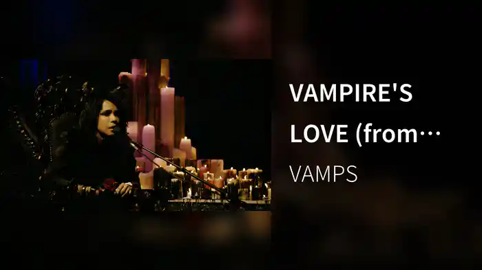 VAMPIRE'S LOVE (from VAMPS MTV Unplugged 2016)