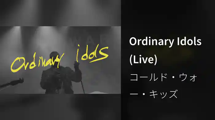 Ordinary Idols (Live)