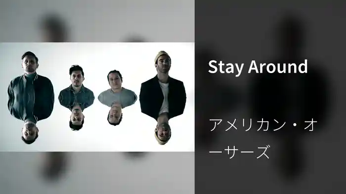 Stay Around