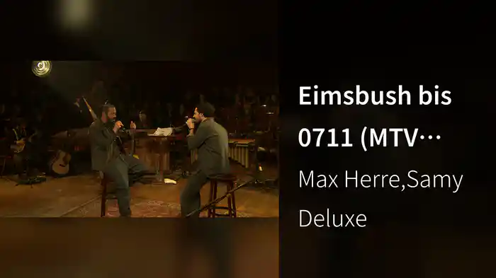 Eimsbush bis 0711 (MTV Unplugged 2013)