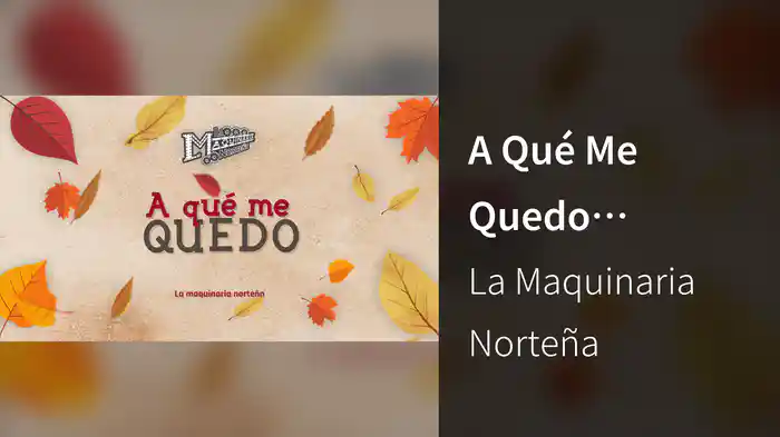 A Qué Me Quedo (LETRA)