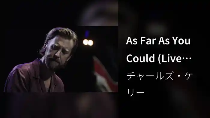 As Far As You Could (Live Version)