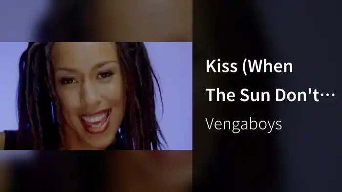 Kiss (When The Sun Don't Shine)