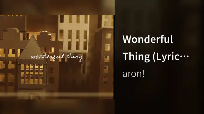 Wonderful Thing (Lyric Video)