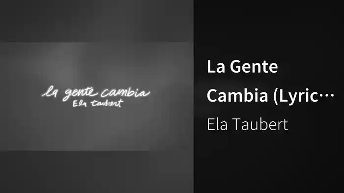 La Gente Cambia (Lyric Video)