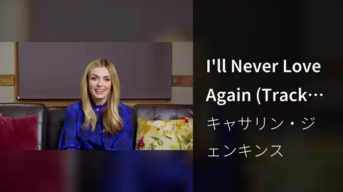 I'll Never Love Again (Track by Track)