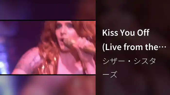 Kiss You Off (Live from the O2)
