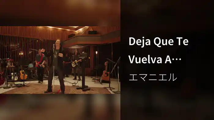 Deja Que Te Vuelva A Querer