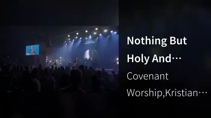 Nothing But Holy And Worthy (Live at Covenant Church, Dallas TX, 2025)
