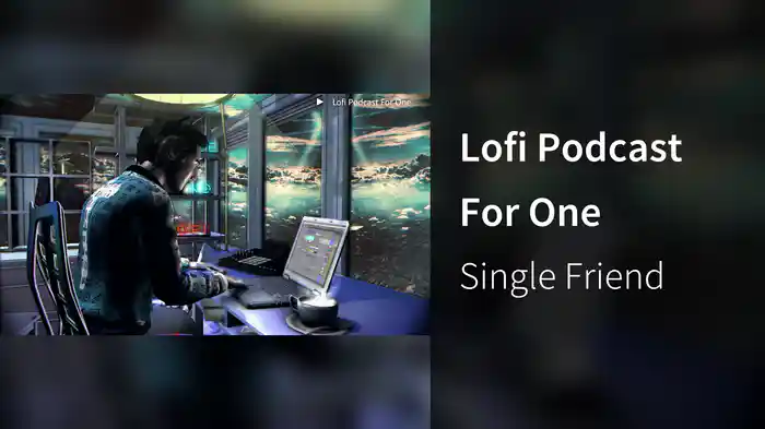 Lofi Podcast For One