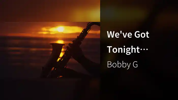 We've Got Tonight (Visualizer)